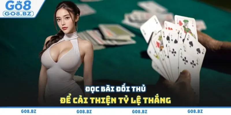 Đọc bài đối thủ để cải thiện tỷ lệ thắng