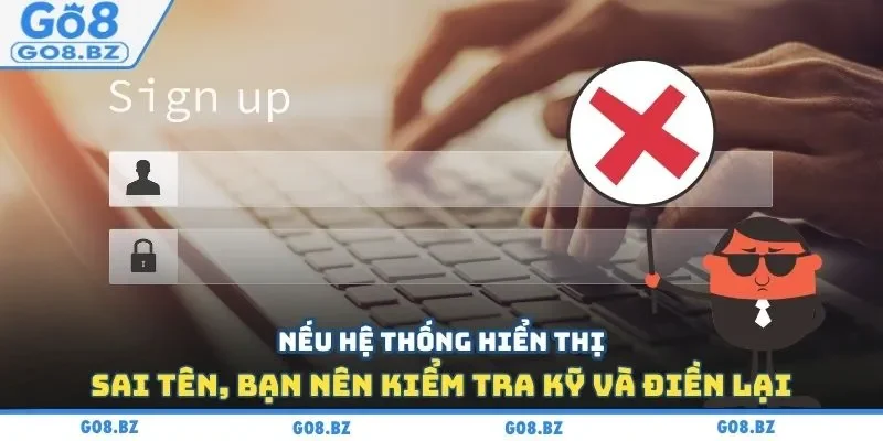 Nếu hệ thống hiển thị sai tên, bạn nên kiểm tra kỹ và điền lại