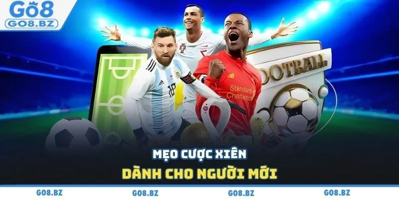 Mẹo cược xiên dành cho người mới